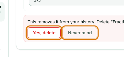 The confirmation with Yes, delete and Never mind buttons