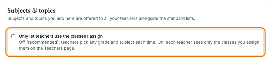 The switch Only let teachers use the classes I assign